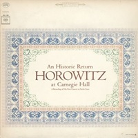 Columbia Masterworks : Horowitz - Carnegie Hall Historic Return